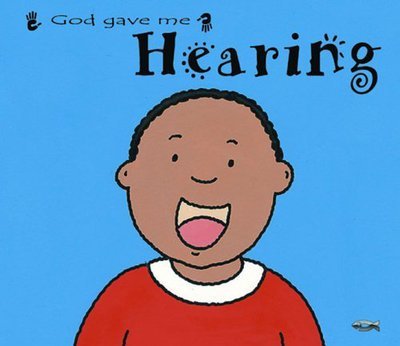 Cover for Catherine MacKenzie · God Gave Me Hearing - Board Books Sense (Board book) [Revised edition] (2010)