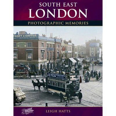 Cover for Leigh Hatts · South East London: Photographic Memories (Paperback Book) [Large Type / Large Print edition] (2002)