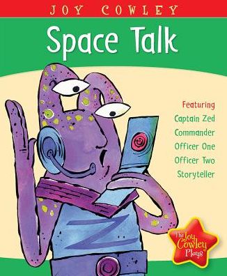 Space Talk - Joy Cowley - Kirjat - Clean Slate Press - 9781877499630 - torstai 9. maaliskuuta 2017