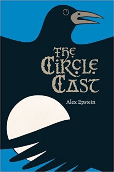 Cover for Alex Epstein · The Circle Cast (Paperback Book) (2011)