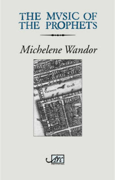 Cover for Michelene Wandor · The Music of the Prophets: The Resettlement of the Jews in England, 1655-56 (Taschenbuch) (2007)