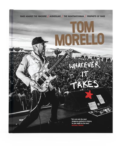 Whatever It Takes - Tom Morello - Livros - Genesis Publications - 9781905662630 - 27 de outubro de 2020