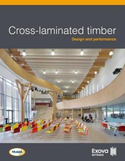 Cover for Exova Bm Trada · Cross-laminated timber: Design and performance (Paperback Book) (2017)