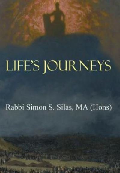 Cover for Rabbi Simon S Silas · Life's Journeys (Hardcover Book) (2019)