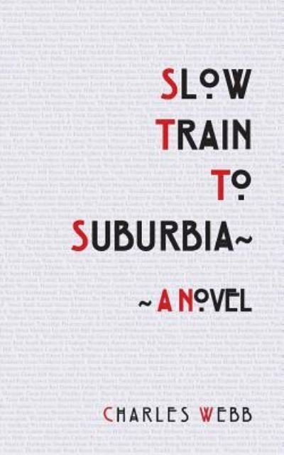 Cover for Charles Webb · Slow Train To Suburbia (Paperback Bog) (2016)