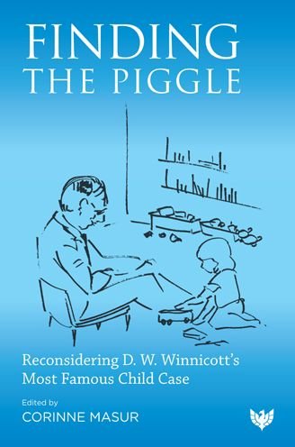 Cover for Finding the Piggle: Reconsidering D. W. Winnicott’s Most Famous Child Case (Paperback Bog) (2021)