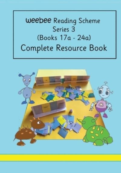 Complete Resource Book weebee Reading Scheme Series 3 (a) - R M Price-Mohr - Books - Crossbridge Books - 9781913946630 - April 1, 2021