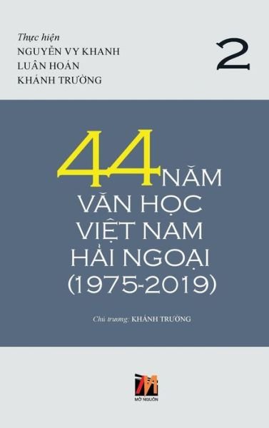 Cover for Thanh Nguyen · 44 Nam Van Hoc Viet Nam Hai Ngoai (1975-2019) - Tap 2 (Inbunden Bok) (2019)