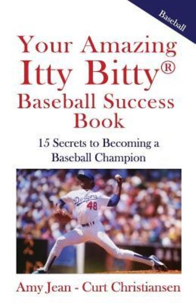 Cover for Curt Christiansen · Your Amazing Itty Bitty Baseball Success Book (Paperback Book) (2016)