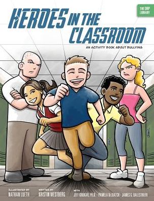 Heroes in the Classroom: an Activity Book About Bullying - Kristin Westberg - Books - RTC Publishing - 9781939418630 - August 1, 2014