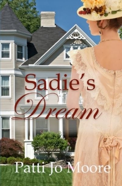 Cover for Patti Jo Moore · Sadie's Dream (Book) (2019)