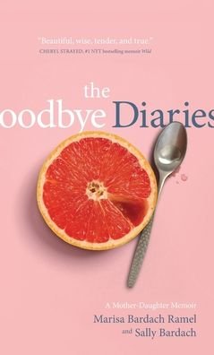 Cover for Marisa Bardach Ramel · The Goodbye Diaries (Hardcover Book) (2019)
