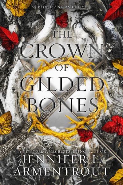 Cover for Jennifer L Armentrout · The Crown of Gilded Bones - Blood and Ash (Inbunden Bok) (2021)