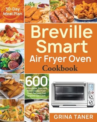 Cover for Grina Taner · Breville Smart Air Fryer Oven Cookbook (Pocketbok) (2020)