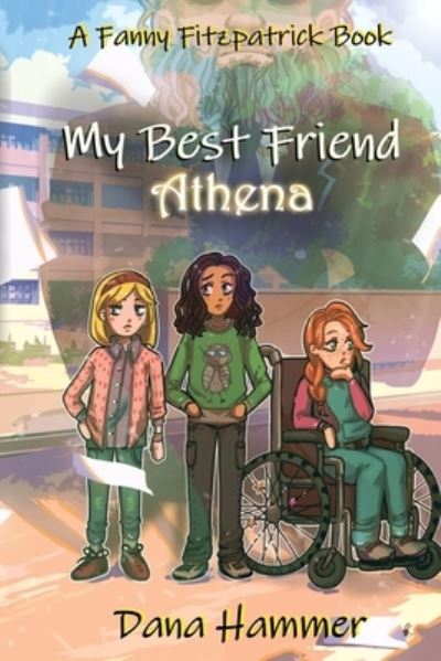 Cover for Dana Hammer · My Best Friend Athena (Book) (2023)