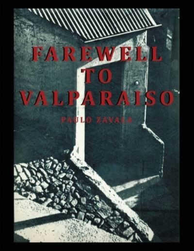 Cover for Paulo Zavala · Farewell to Valparaiso (Book) (2023)