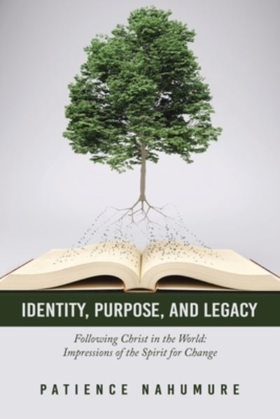 Cover for Patience Nahumure · Identity, Purpose, and Legacy : Following Christ in the World (Book) (2023)