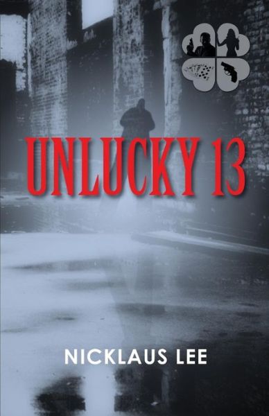 Cover for Nicklaus Lee · Unlucky 13 (Paperback Book) (2017)