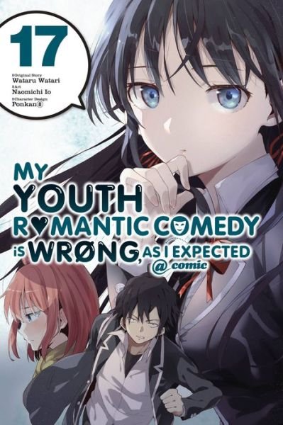 Cover for Wataru Watari · My Youth Romantic Comedy Is Wrong, As I Expected @ comic, Vol. 17 (manga) (Paperback Book) (2022)