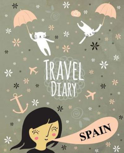 Travel Diary Spain - TravelEgg - Kirjat - CreateSpace Independent Publishing Platf - 9781976303630 - sunnuntai 10. syyskuuta 2017