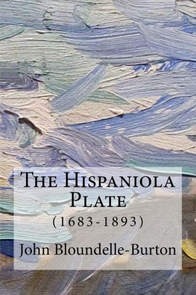 Cover for John Bloundelle-Burton · The Hispaniola Plate (Paperback Book) (2017)