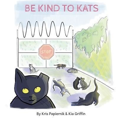 Cover for Kia Griffin · Be Kind To Kats (Pocketbok) (2017)