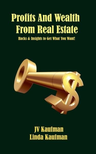 Cover for Jv Kaufman · Profits and Wealth from Real Estate (Pocketbok) (2018)