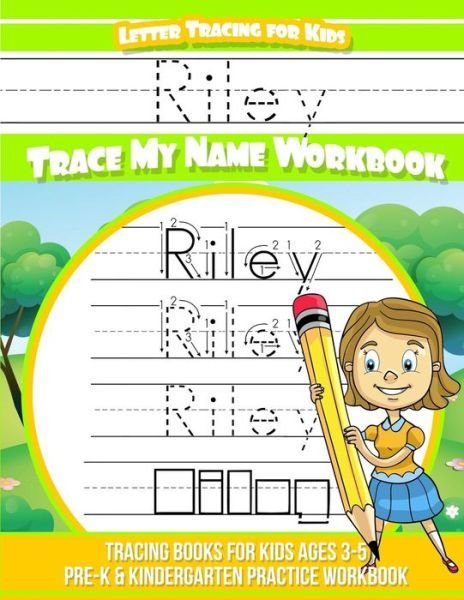 Cover for Riley Books · Riley Letter Tracing for Kids Trace my Name Workbook (Taschenbuch) (2018)