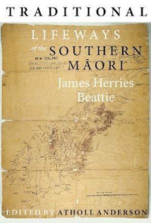 Cover for James Herries Beattie · Traditional Lifeways of the Southern Maori (Paperback Book) [New edition] (2024)