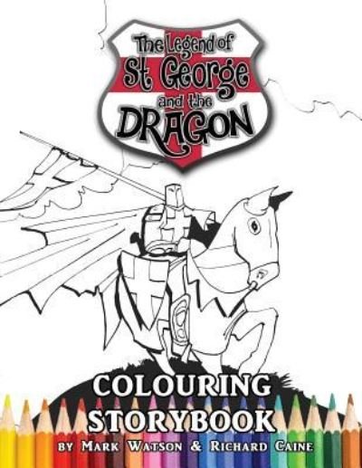 Cover for Mark Watson · St George and the Dragon Colouring Storybook (Paperback Bog) (2019)