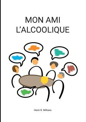 Cover for Miñana · Mon ami l'alcoolique (Book) (2019)