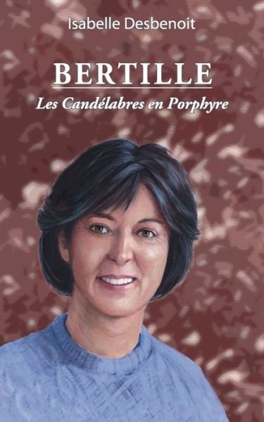 Cover for Desbenoit · Bertille, les Candélabres en (Bok) (2020)
