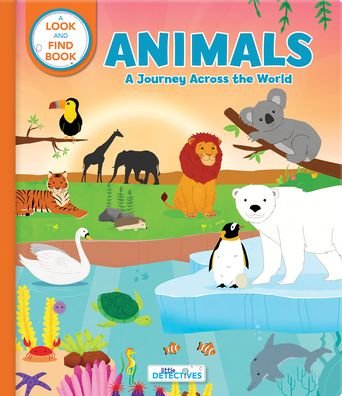 Cover for Carine Laforest · Animals: A Spotting Journey Across the World (Litte Detectives): A Look-and-Find Book - Little Detectives (Board book) (2021)
