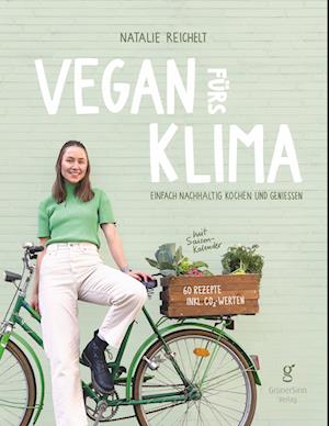 Vegan fürs Klima - Natalie Reichelt - Książki - Windpferd - 9783000783630 - 10 czerwca 2024