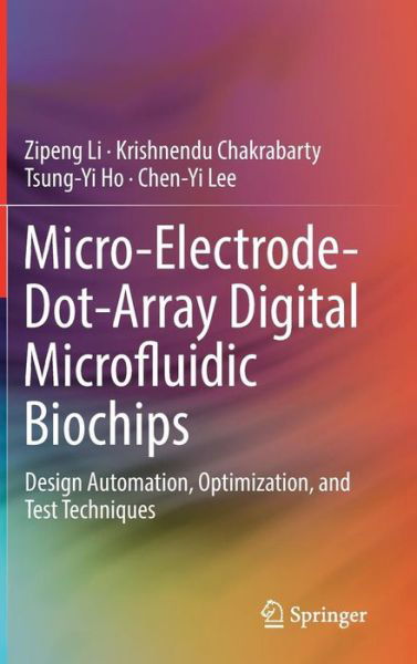 Cover for Li · Micro Electrode Dot Array Digital Microfluidic Biochips (Bok) [1st ed. 2019 edition] (2019)
