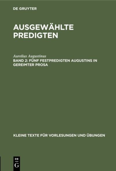 Cover for Augustine of Hippo · Fünf Festpredigten Augustins in Gereimter Prosa (Bog) (1935)