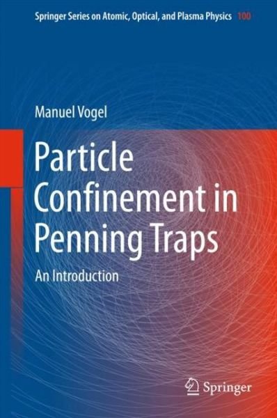 Cover for Vogel · Particle Confinement in Penning Traps (Buch) [1st ed. 2018 edition] (2018)