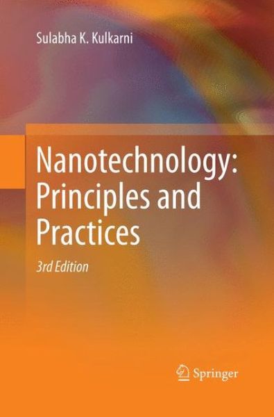 Cover for Sulabha K. Kulkarni · Nanotechnology Principles and Practices (Book) [Softcover reprint of the original 3rd ed. 2015 edition] (2019)