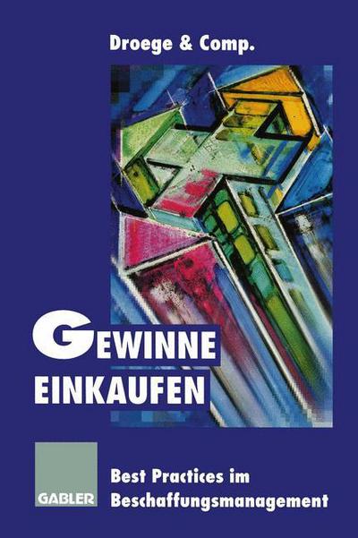 Cover for Droege &amp; Company · Gewinne Einkaufen (Paperback Book) [Softcover reprint of the original 1st ed. 1998 edition] (2012)