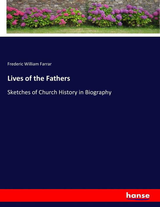 Cover for Farrar · Lives of the Fathers (Book) (2017)