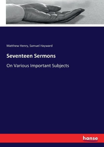 Cover for Matthew Henry · Seventeen Sermons: On Various Important Subjects (Paperback Book) (2017)