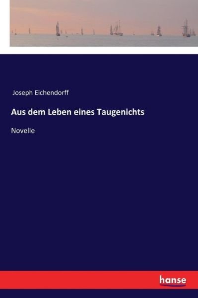 Cover for Joseph Eichendorff · Aus dem Leben eines Taugenichts (Paperback Book) (2017)