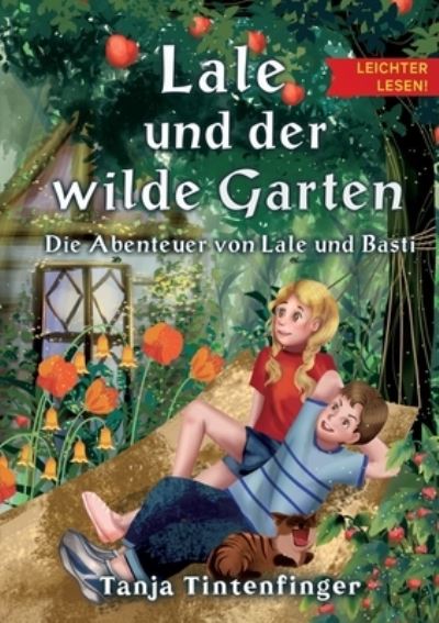 Cover for Tanja Tintenfinger · Lale und der wilde Garten - Leichter lesen (Paperback Book) (2021)
