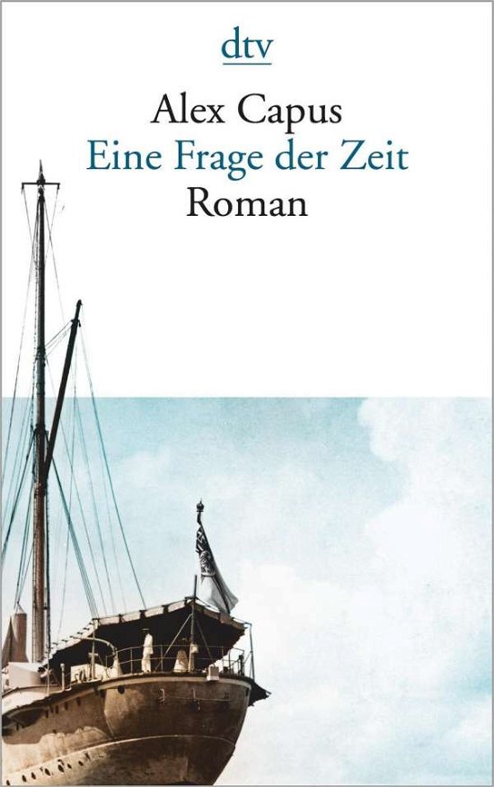 Cover for Alex Capus · Eine Frage der Zeit (Paperback Book) (2018)