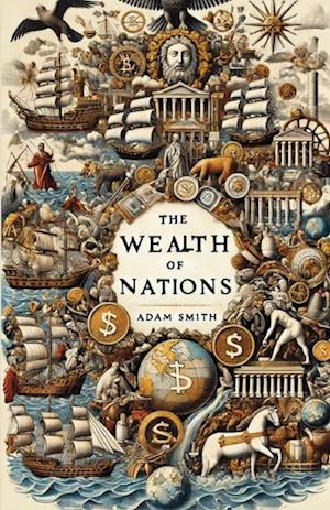 Cover for Adam Smith · The Wealth Of Nations (Illustrated) (Taschenbuch) (2024)