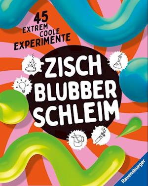 Cover for Gärtner, Christoph; Kienle, Dela · Zisch, Blubber, Schleim - naturwissenschaftliche Experimente mit hohem Spaßfaktor (Toys)