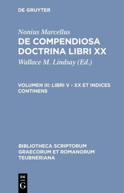 Cover for &quot;Lindsay&quot; · Nonius Marcellus: De Compendi CB (Book) [Unverand. Nachdr. D. 1. Aufl. Von 1903. Reprint 20 edition] (2003)