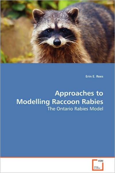 Erin E. Rees · Approaches to Modelling Raccoon Rabies (Pocketbok) (2008)