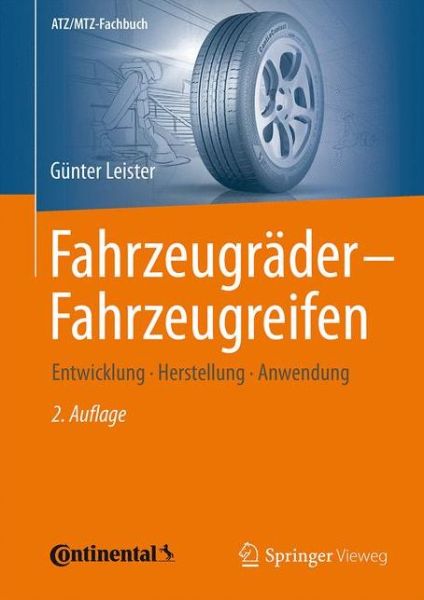 Fahrzeugrader - Fahrzeugreifen: Entwicklung - Herstellung - Anwendung - ATZ / MTZ-Fachbuch - Gunter Leister - Books - Springer Fachmedien Wiesbaden - 9783658074630 - June 1, 2015