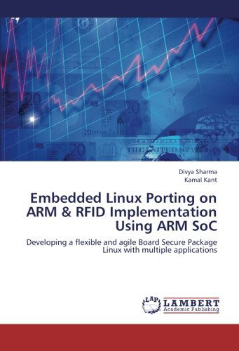 Cover for Kamal Kant · Embedded Linux Porting on Arm &amp; Rfid Implementation Using Arm Soc: Developing a Flexible and Agile Board Secure Package Linux with Multiple Applications (Paperback Book) (2013)